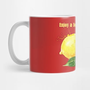 Enjoy a lemon everyday Mug